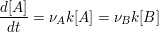 $ \frac{d[A]}{dt}=\nu_A k[A]=\nu_B k[B] $